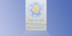 Book cover of From the Skin: Defending Indigenous Nations Using Theory and Praxis