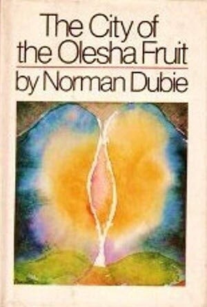 Cover of The City of the Olesha Fruit by Norman Dubie