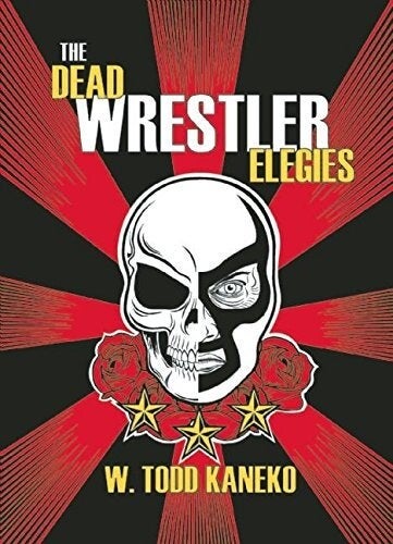 Cover of The Dead Wrestler Elegies