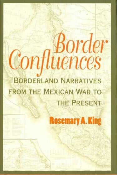 Cover of "Border Confluences" featuring an image of a U.S.-Mexico map