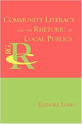 Cover of Community Literacy and the Rhetoric of Local Publics