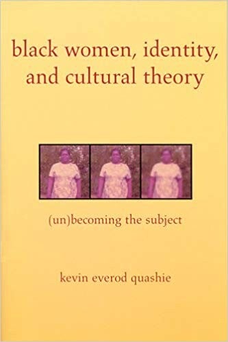 Cover of "Black Women, Identity, and Cultural Theory" featuring a series of three images of a woman that get increasingly blurry