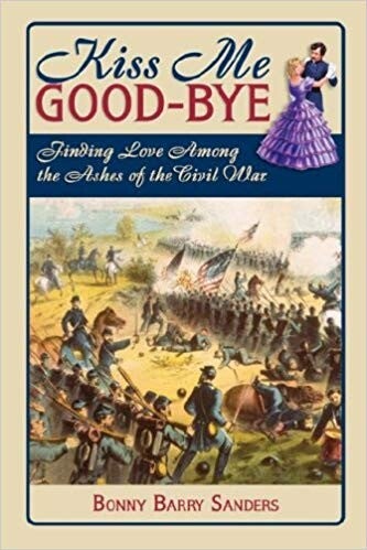 Cover of "Kiss Me Good-Bye" featuring images of a Civil War battle and another of a man and woman dancing in period clothing