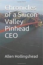 Book cover for "Chronicles of a Silicon Vally Pinhead CEO"