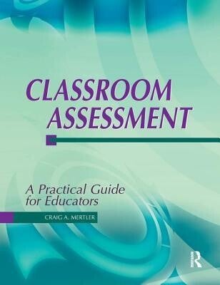 Classroom Assessment, Mertler