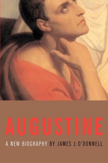 Augustine: A New Biography