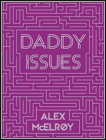 Cover of Daddy Issues by Alex McElroy