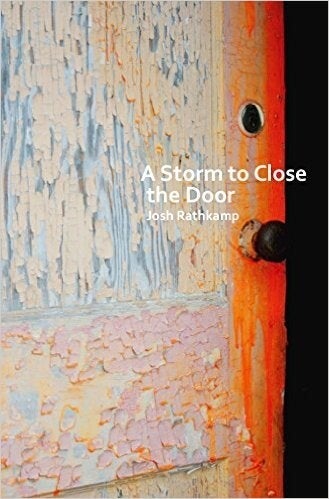 Cover of A Storm to Close the Door by Josh Rathkamp