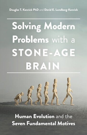 Cover of "Solving Modern Problems With a Stone-Age Brain"