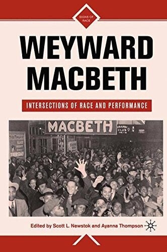 Cover of "Weyward Macbeth" edited by Newstok and Thompson featruing a crowd outside a theatre