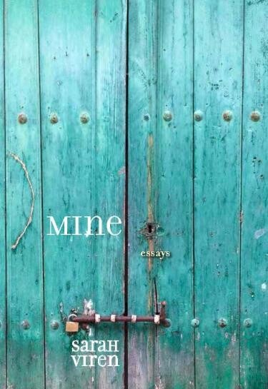 Cover of the book "Mine" a weathered teal wooden door with close-up of rusted latch and lock